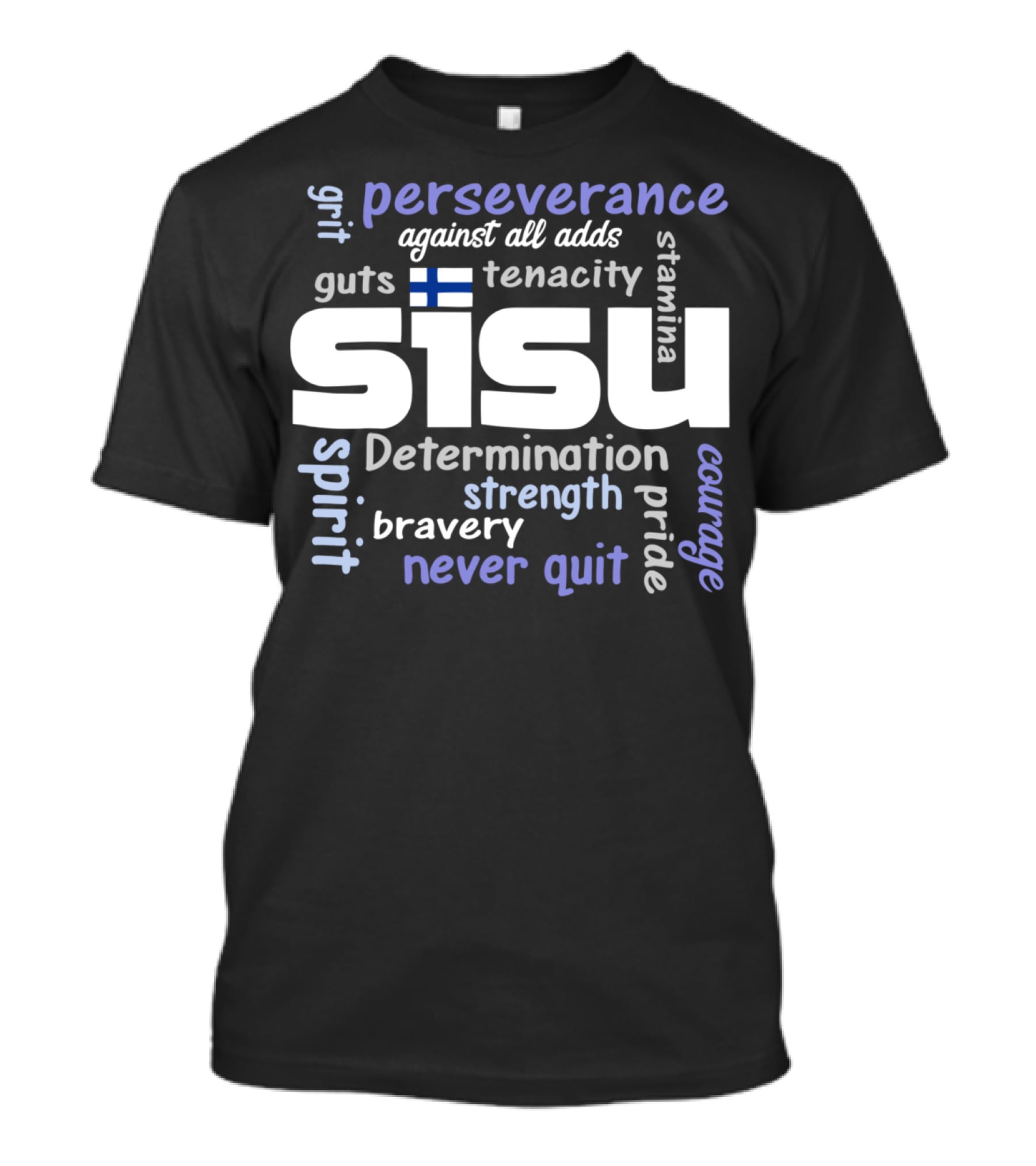 Perseverance Determination Grit Courage Tenacity Sisu Finland Spirit Strength Bravery T-Shirt