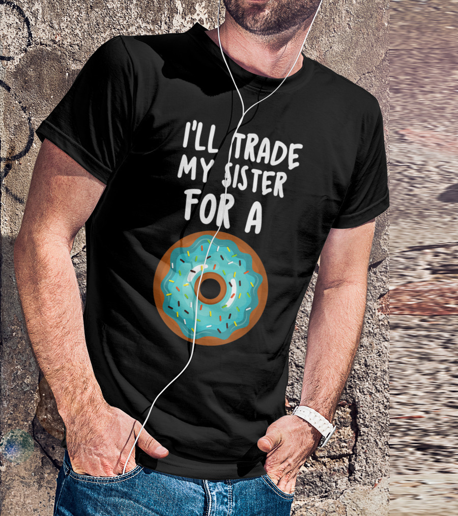 Funny Donut I'll Trade My Sister For A Donut Blue Frosted Sprinkles T-Shirt