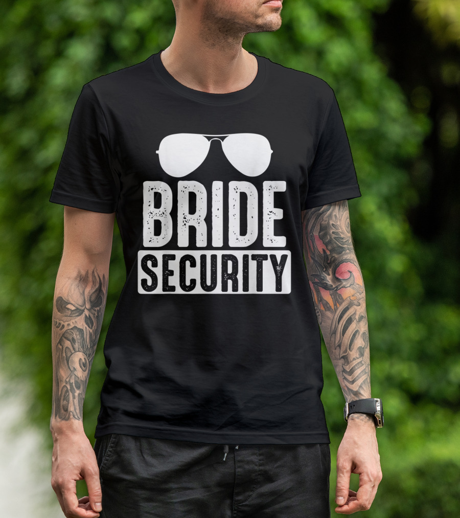 Bride Security Sunglasses Wedding Humor T-Shirt