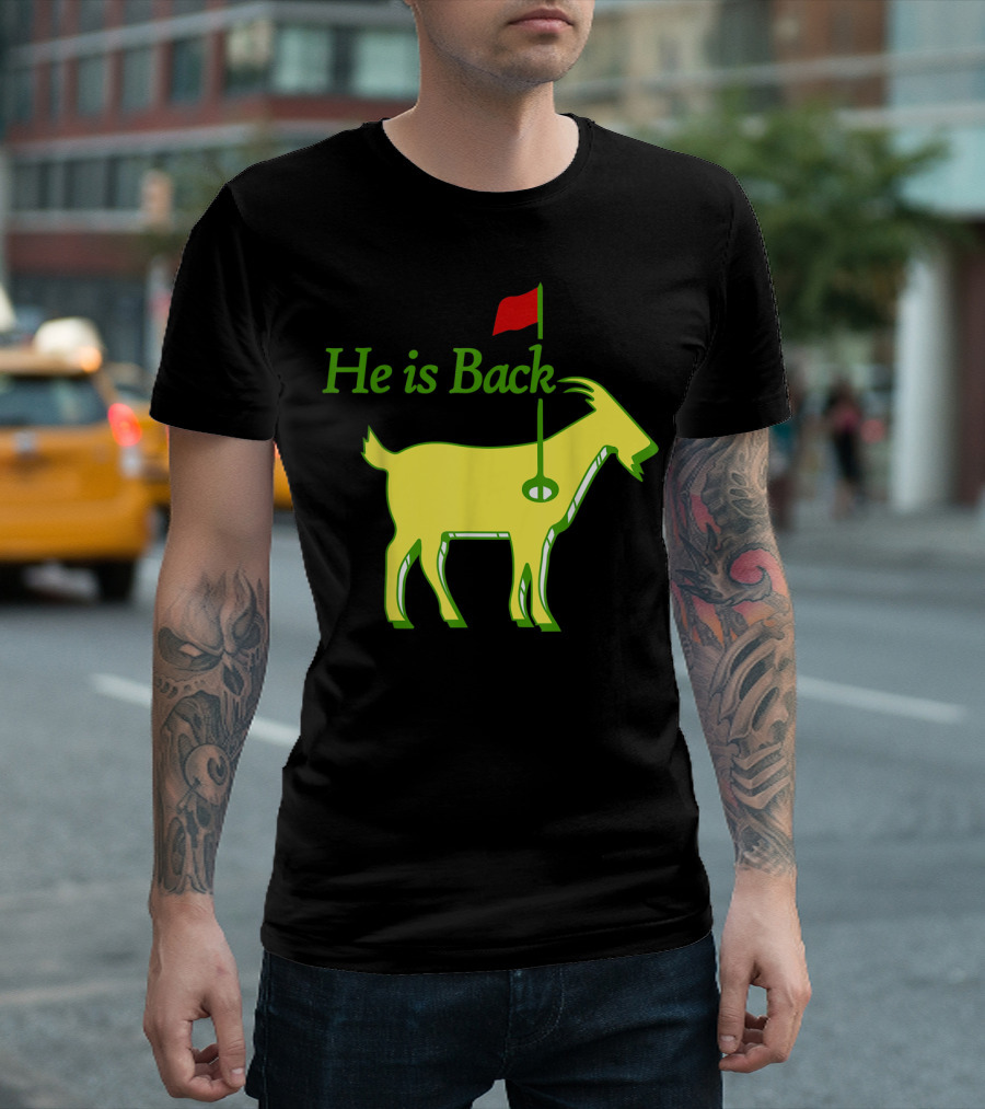 He Is Back Golf Goat Flag Hole T-Shirt