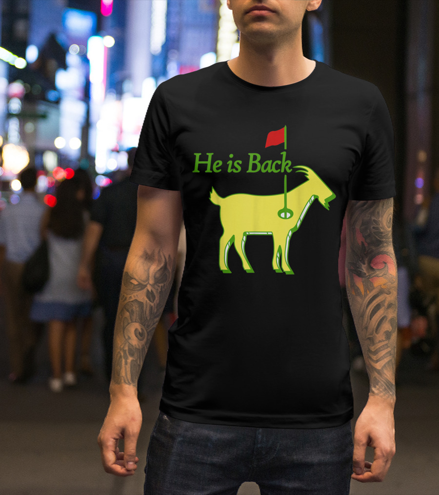 He Is Back Golf Goat Flag Hole T-Shirt