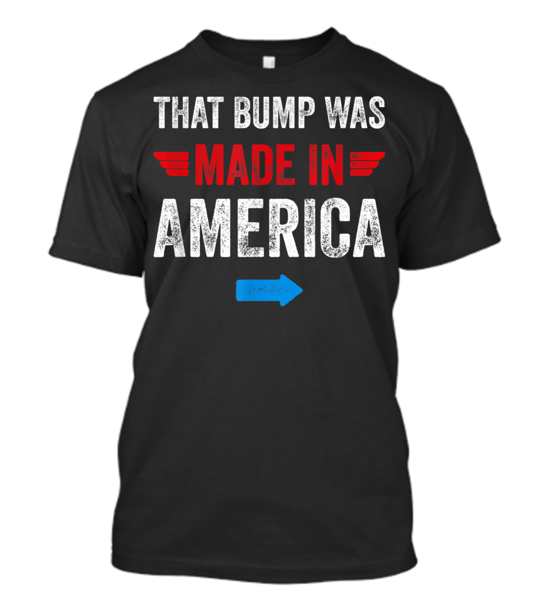 That Bump Was Made In America 4th Of July Pregnancy Announcement T-Shirt
