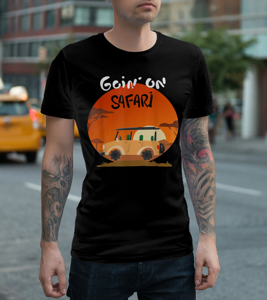 Goin' On Safari Adventure Africa Safari T-Shirt