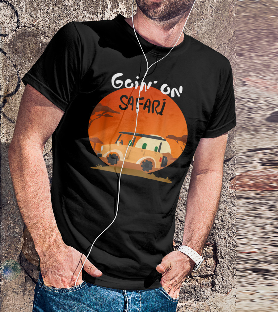 Goin' On Safari Adventure Africa Safari T-Shirt