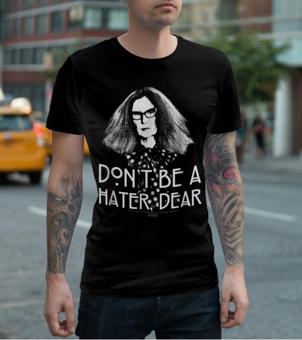American Horror Story Coven Don't Be A Hater Dear T-Shirt
