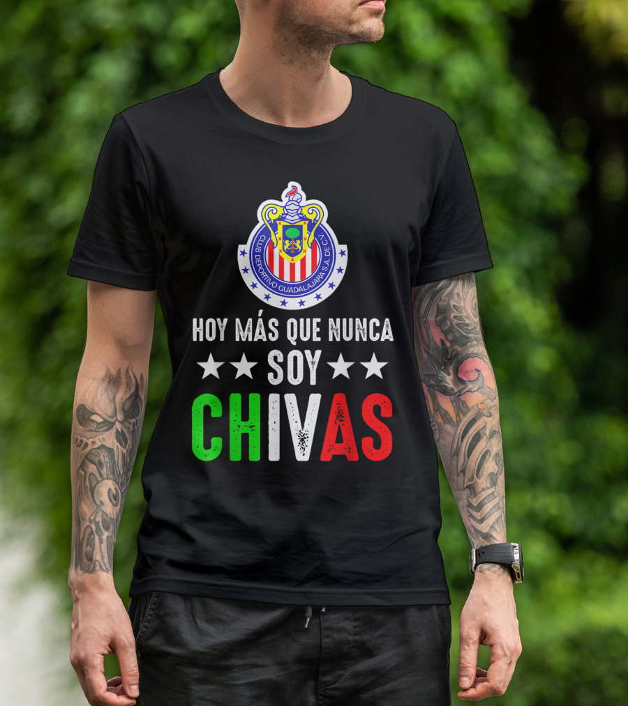 Club Deportivo Guadalajara Hoy Más Que Nunca Soy Chivas Mex T-Shirt