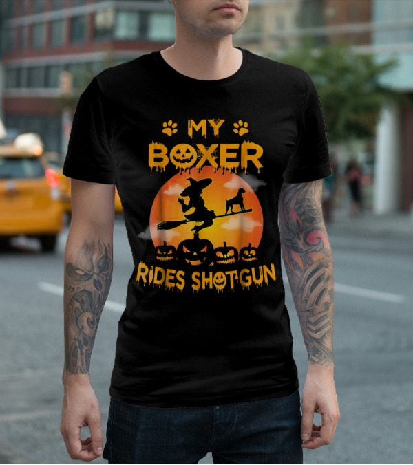 My Boxer Rides Shotgun Halloween Witch Broomstick Pumpkin Paws T-Shirt