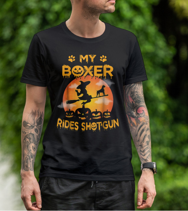 My Boxer Rides Shotgun Halloween Witch Broomstick Pumpkin Paws T-Shirt