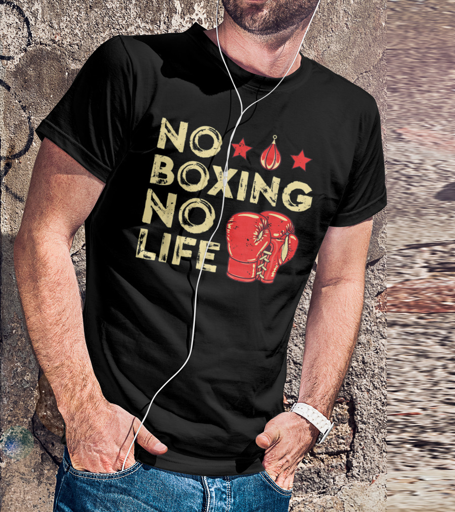 No Boxing No Life Boxer Lover Gloves And Stars T-Shirt