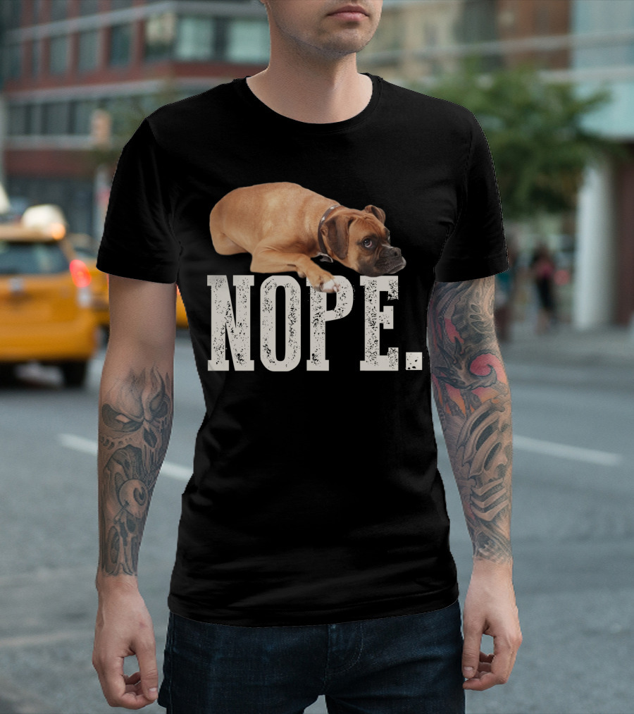 Nope Boxer Dog Laying Down T-Shirt