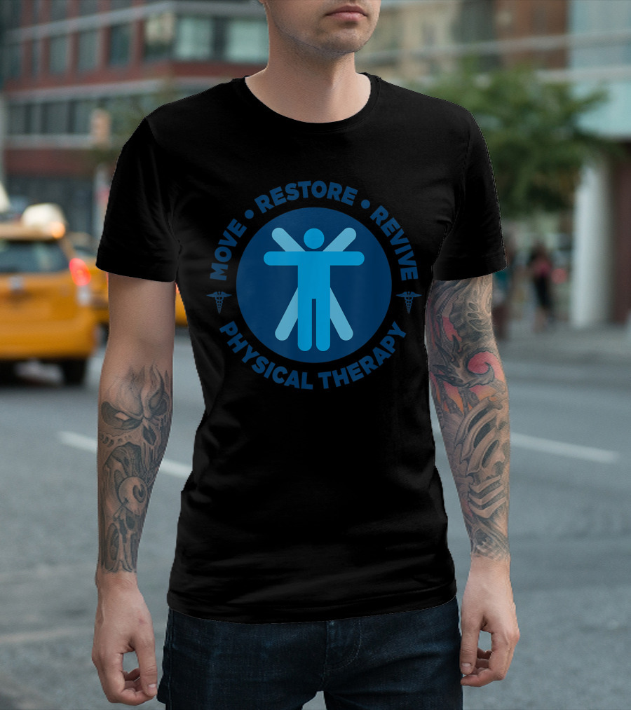 Move Restore Revive Physical Therapy T-Shirt