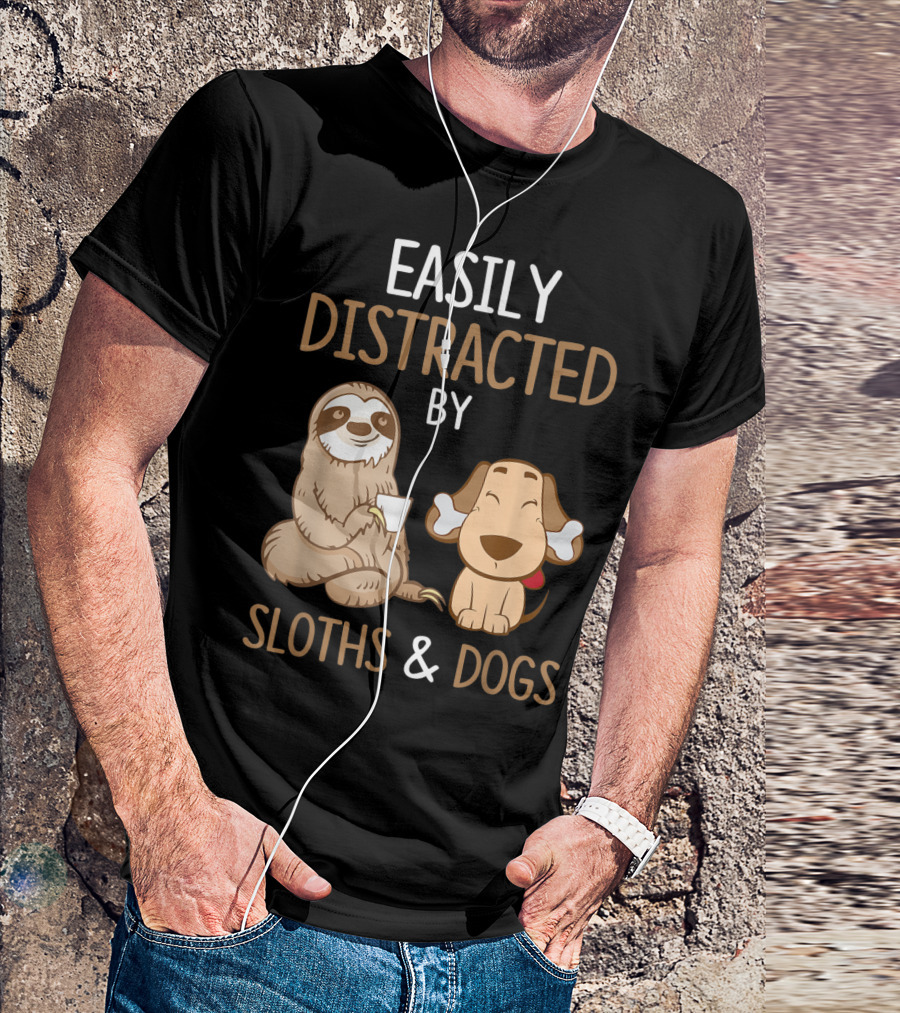 Easily Distracted By Sloths And Dogs T-Shirt