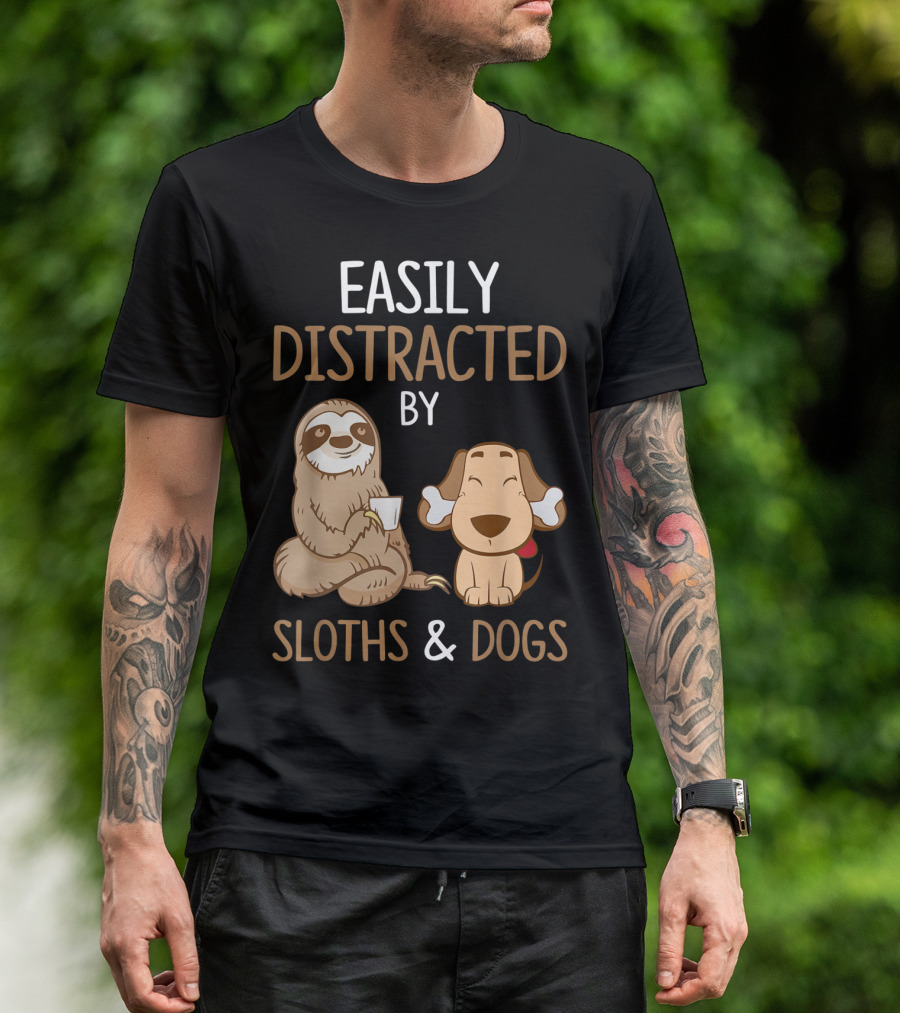 Easily Distracted By Sloths And Dogs T-Shirt