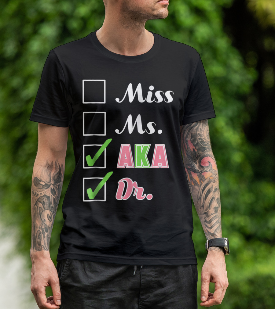 Miss Ms. AKA Dr. Checkboxes T-Shirt