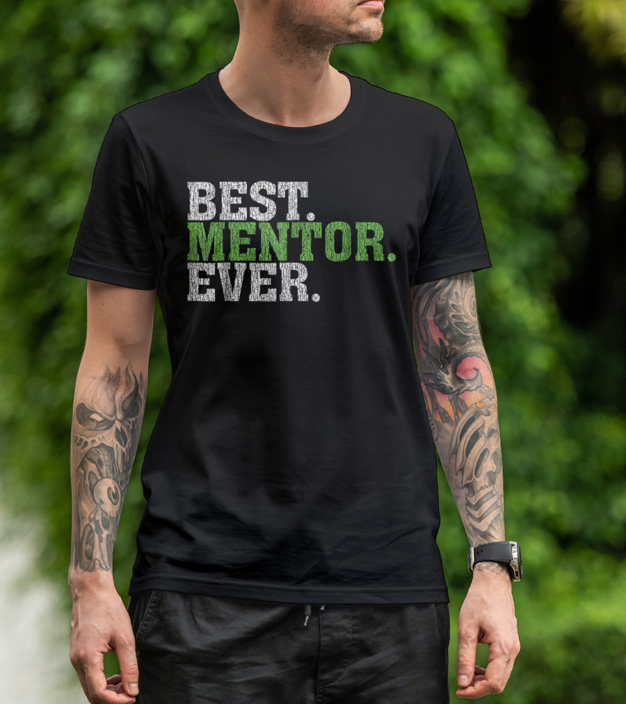 Best Mentor Ever Awesome Best Mentor Ever T-Shirt