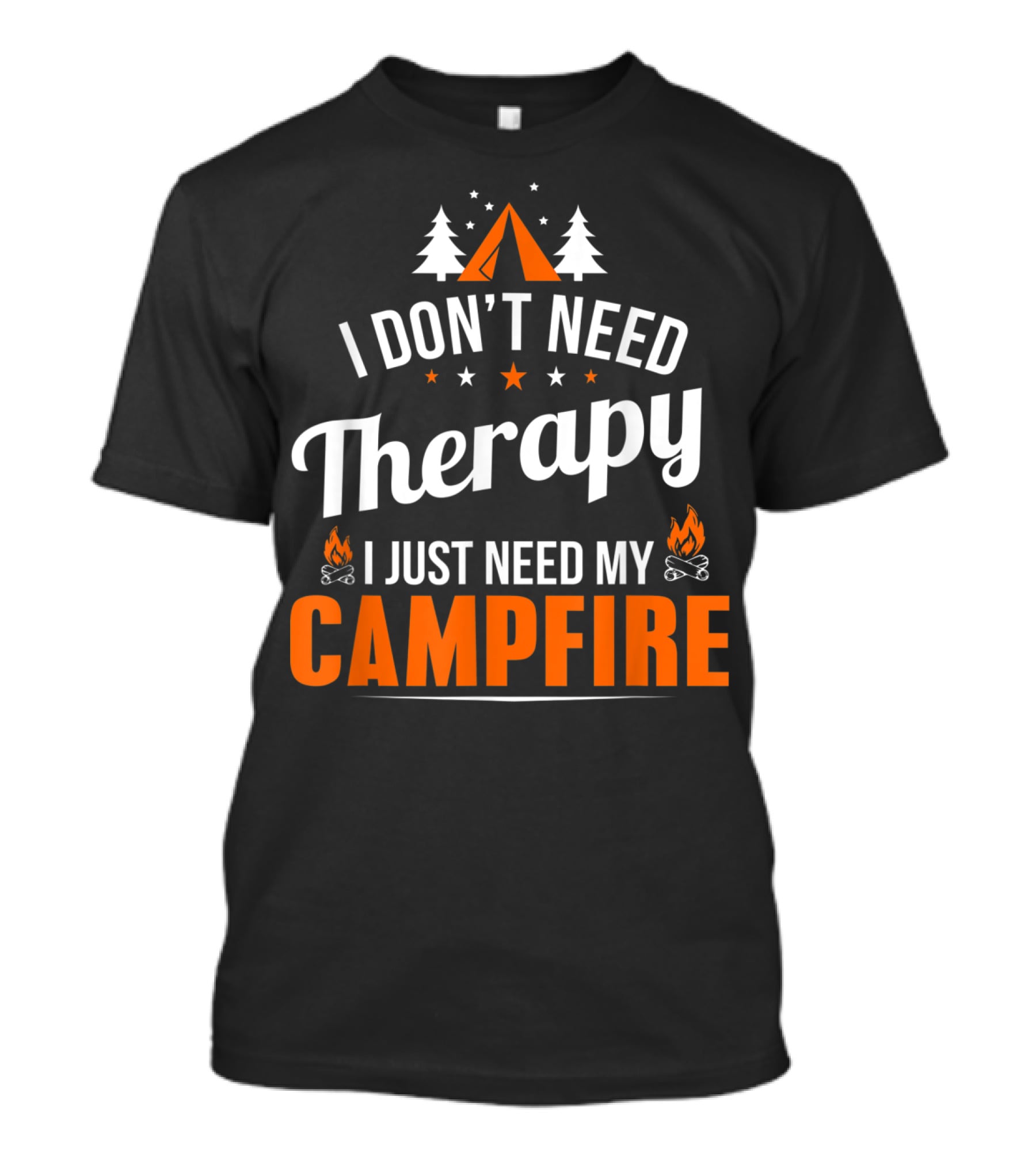 I Don't Need Therapy I Just Need My Campfire Camper Camping Campfire T-Shirt