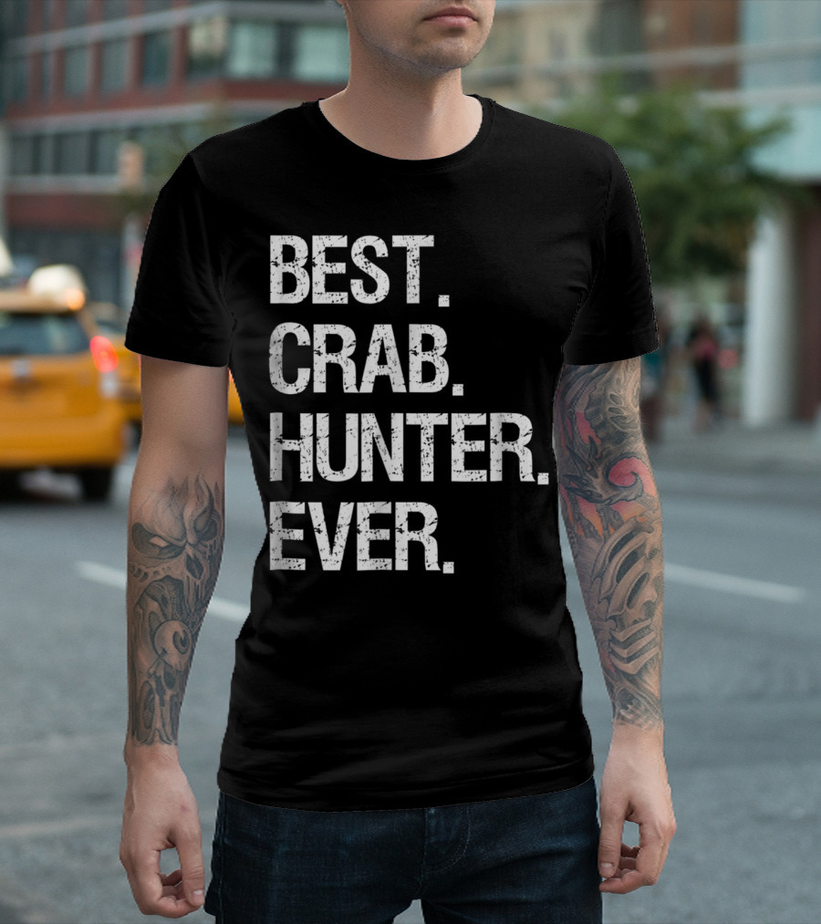 BEST CRAB HUNTER EVER T-Shirt