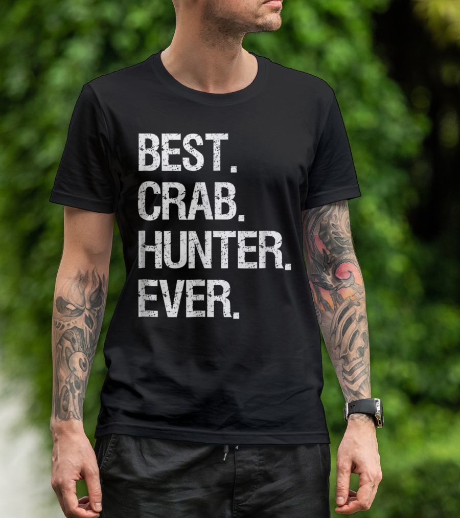 BEST CRAB HUNTER EVER T-Shirt