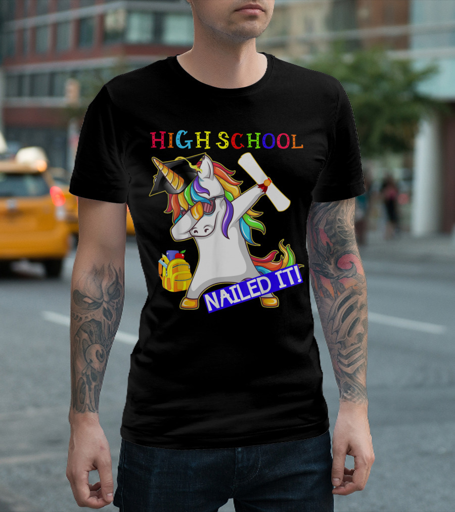 High School Dabbing Unicorn Nailed It Graduation T-Shirt