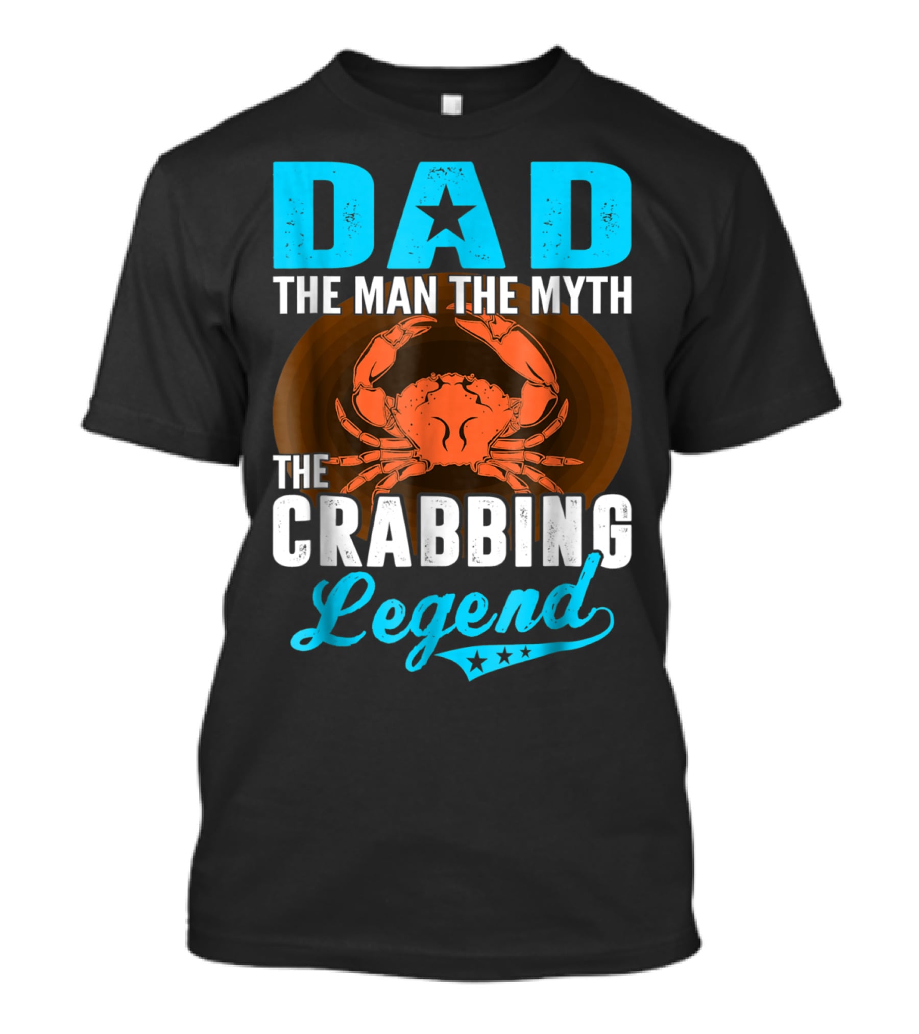 Dad The Man The Myth The Crabbing Legend T-Shirt