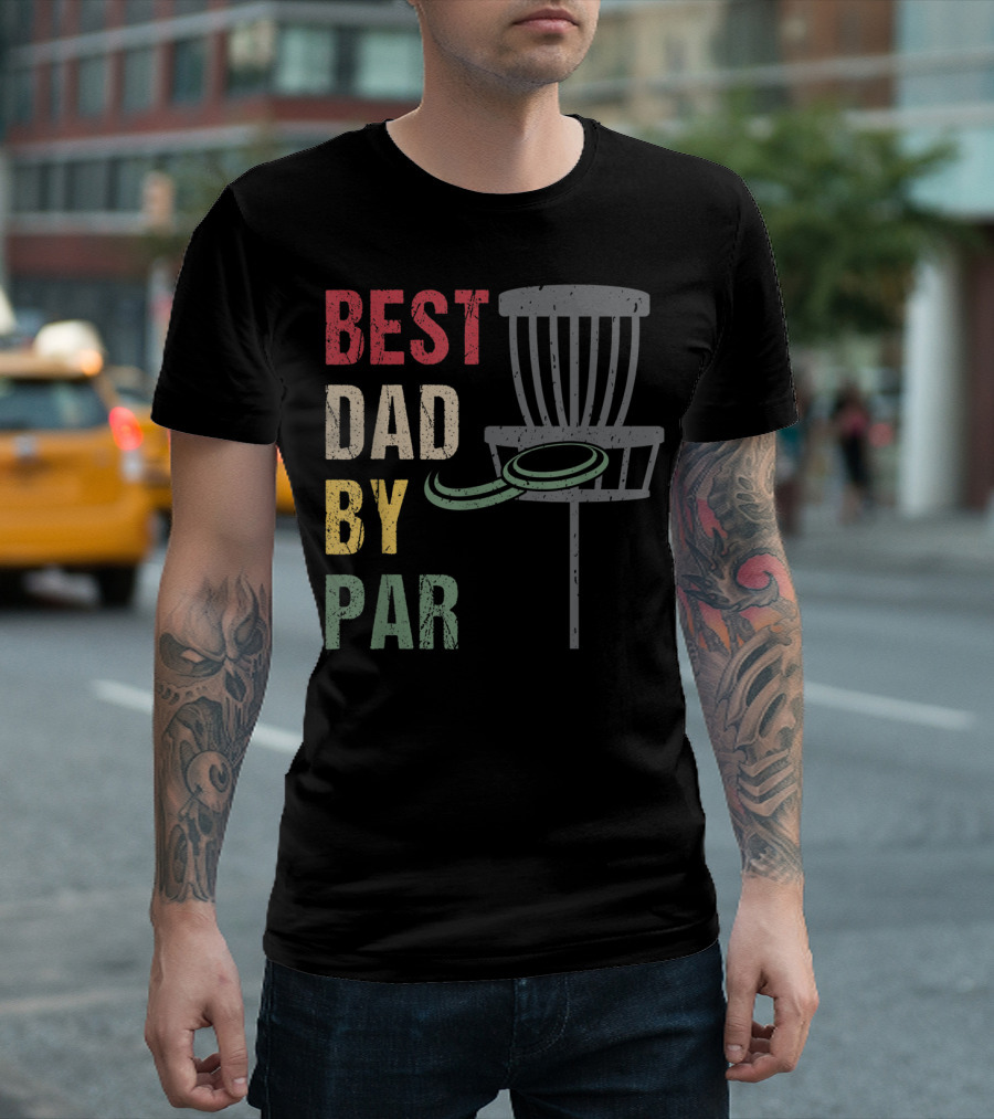 Best Dad by Par Disc Golf Dad T-Shirt