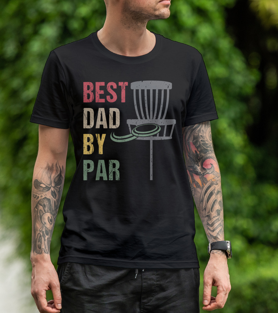 Best Dad By Par Disc Golf Dad T-Shirt