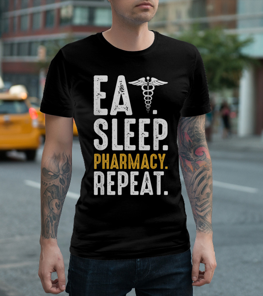 Eat Sleep Pharmacy Repeat Funny Graduate School Caduceus T-Shirt