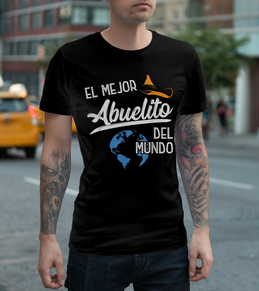 El Mejor Abuelito Del Mundo Sombrero Globe T-Shirt