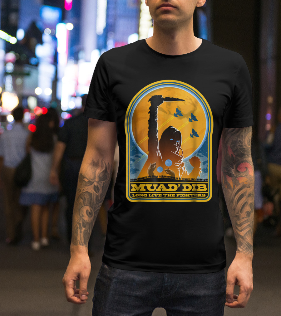 MUAD'DIB LONG LIVE THE FIGHTERS T-Shirt