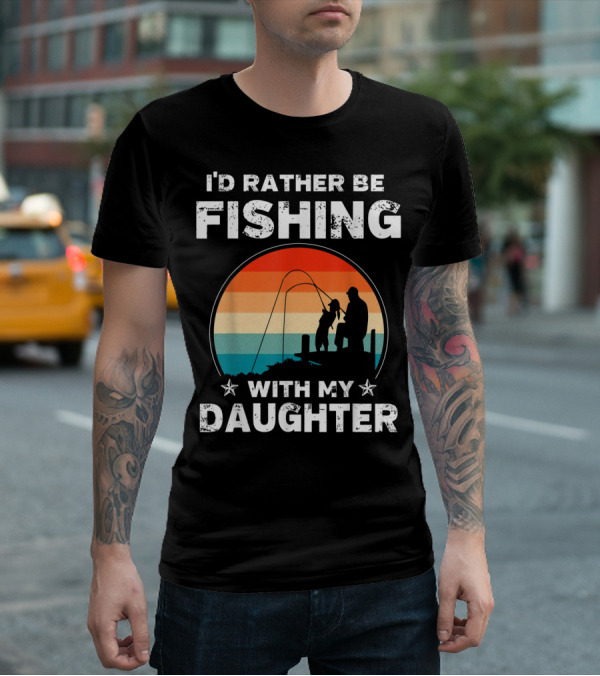 I'd Rather Be Fishing With My Daughter Vintage Silhouette Sunset T-Shirt