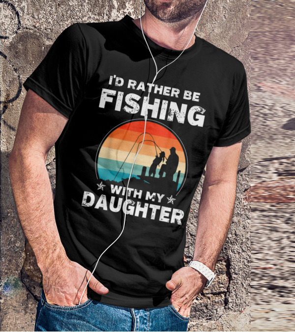 I'd Rather Be Fishing With My Daughter Vintage Silhouette Sunset T-Shirt