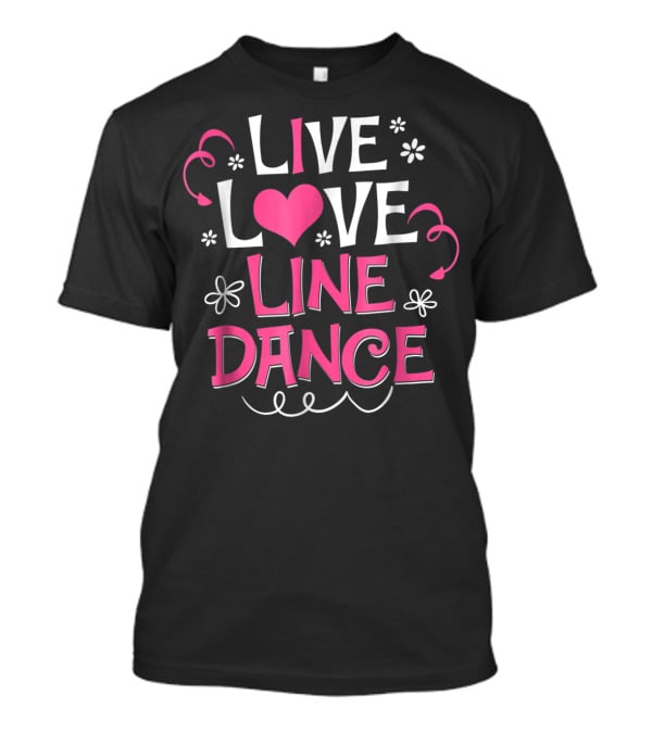 Live Love Line Dance Cute Line Dancing Heart And Flowers T-Shirt