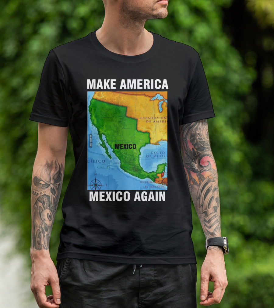 Make America Mexico Again Map Camisa Player Estados Unidos De América Golfo De México Pacifico T-Shirt