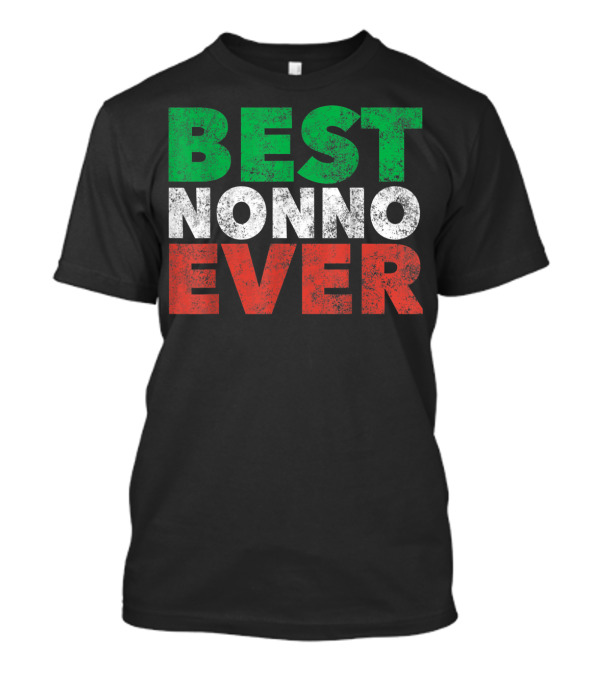 Best Nonno Ever Italian Grandfather Flag Colors T-Shirt