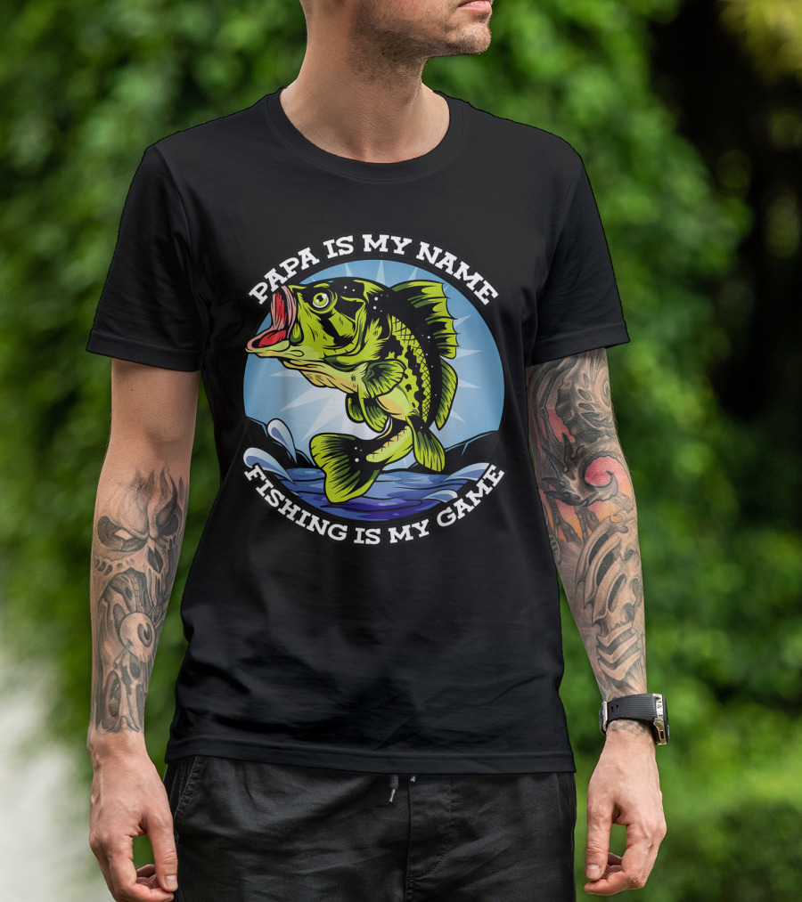 Papa Is My Name Fishing Is My Game Grandfather Fish Retired Fishing T-Shirt