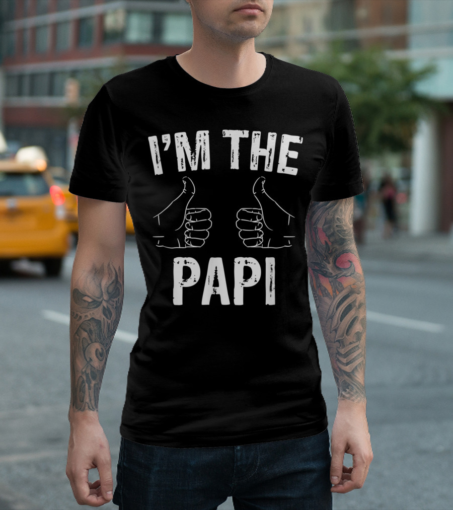 I'm The Papi Funny Father's Thumbs Up T-Shirt