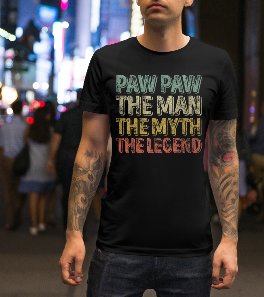 PAW PAW THE MAN THE MYTH THE LEGEND T-Shirt