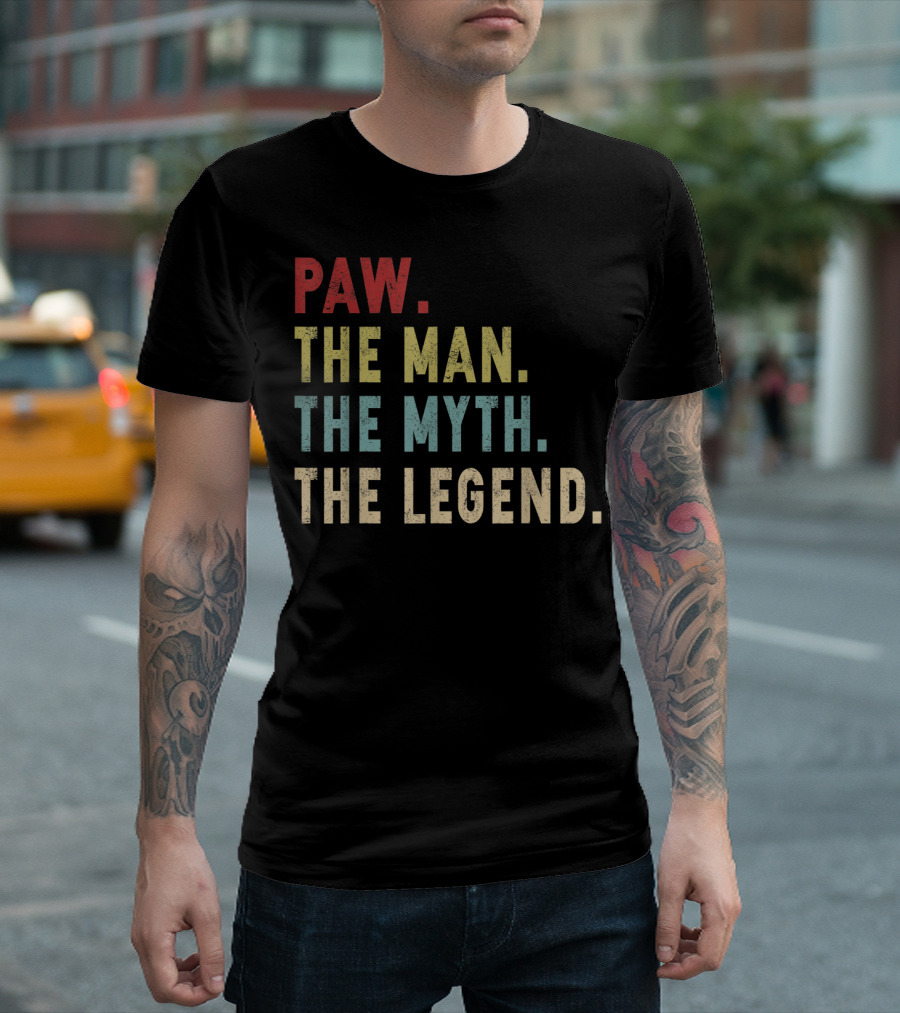 Paw The Man The Myth The Legend T-Shirt