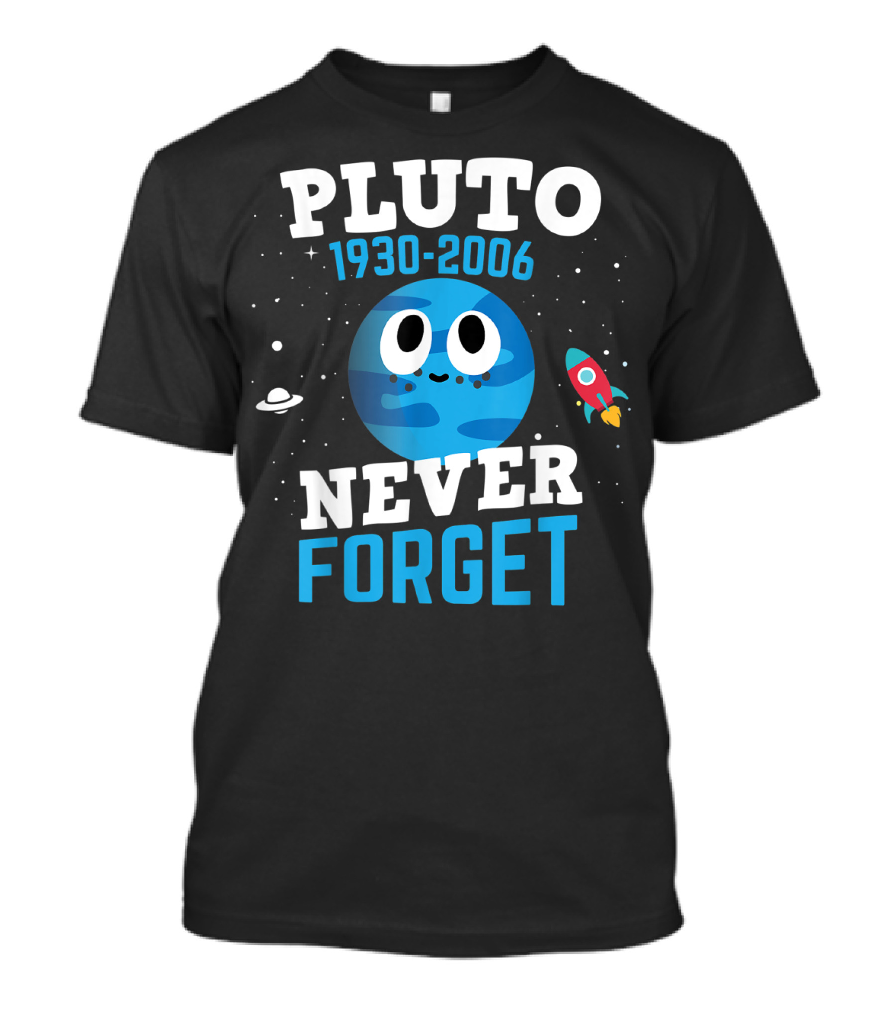 PLUTO 1930-2006 Never Forget Astronomy Science Space Rocket Planet T-Shirt