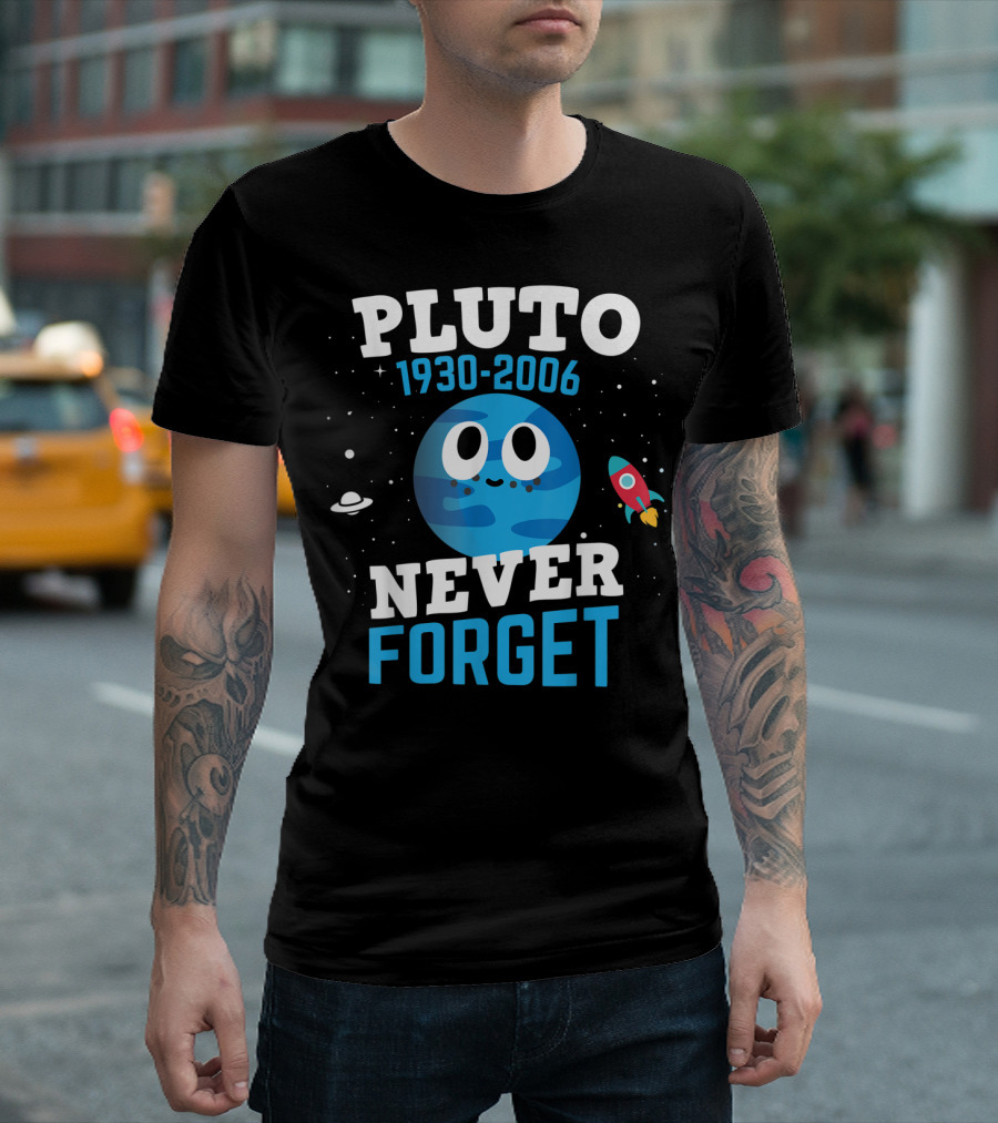 PLUTO 1930-2006 Never Forget Astronomy Science Space Rocket Planet T-Shirt