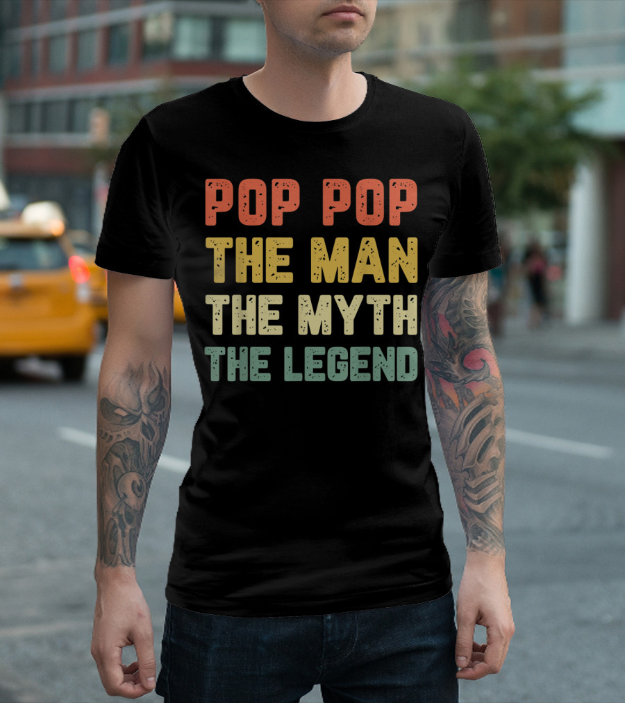 Pop Pop The Man The Myth The Legend Vintage Daddy T-Shirt