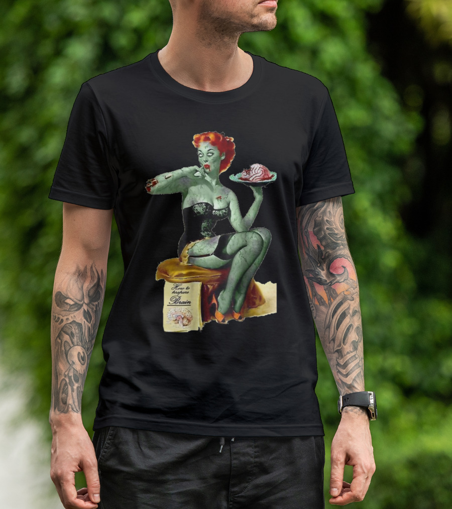 How To Prepare Brain Zombie Pin Up Girl T-Shirt