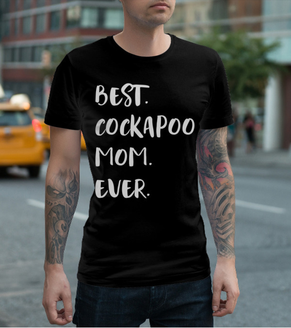 Best Cockapoo Mom Ever T-Shirt