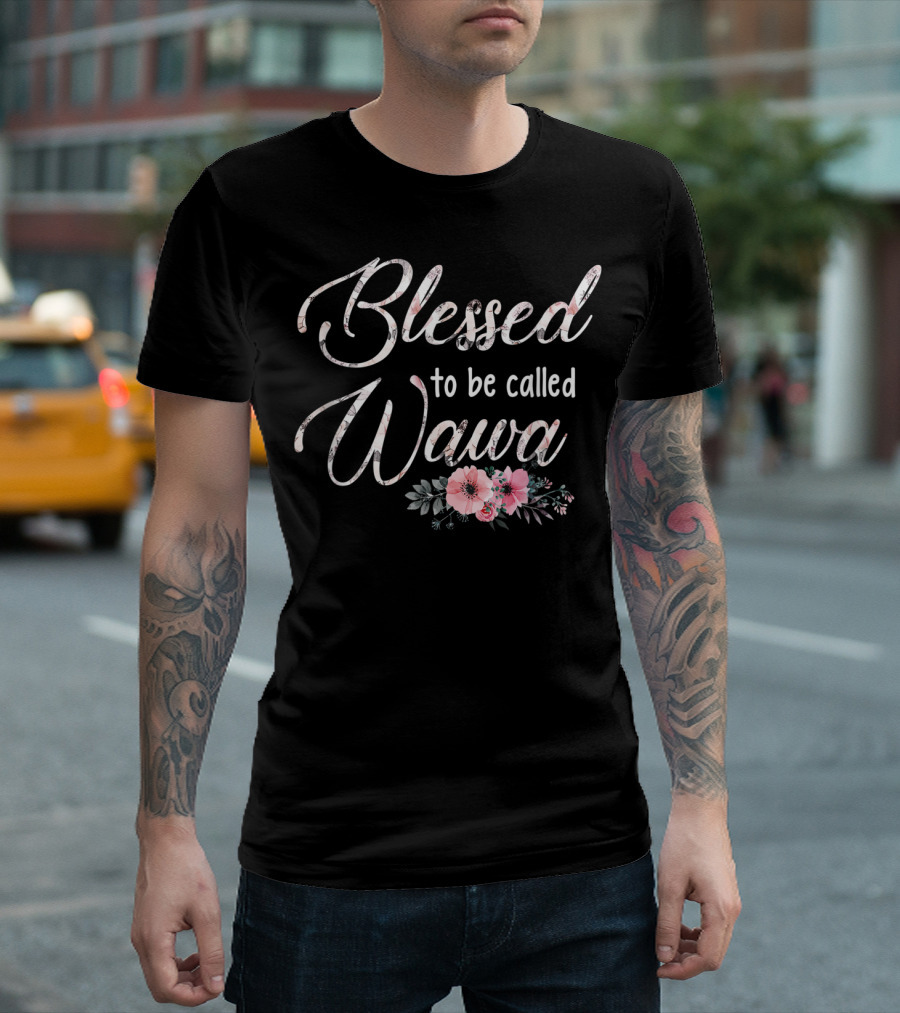 Blessed To Be Called Wawa Floral T-Shirt