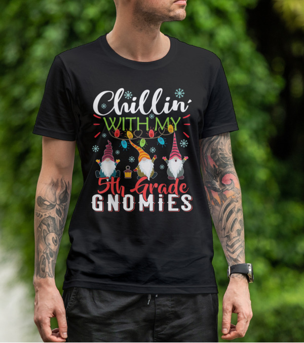 Chillin With My 5th Grade Gnomies Teacher Christmas Lights Snowflakes Gnome Trio T-Shirt