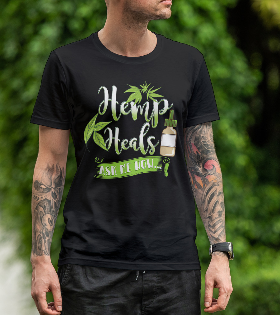 Hemp Heals Ask Me How CBD Oil T-Shirt