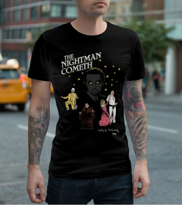 The Nightman Cometh It's Always Sunny In Philadelphia A Play By Charlie Kelly T-Shirt