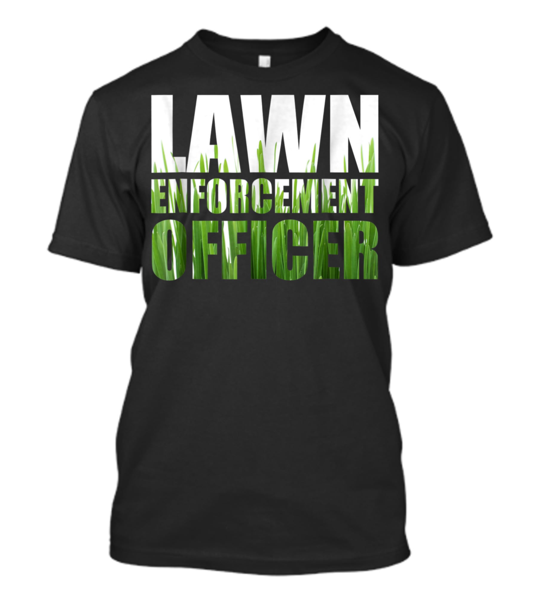 Lawn Enforcement Officer Grass Cutting Mow T-Shirt