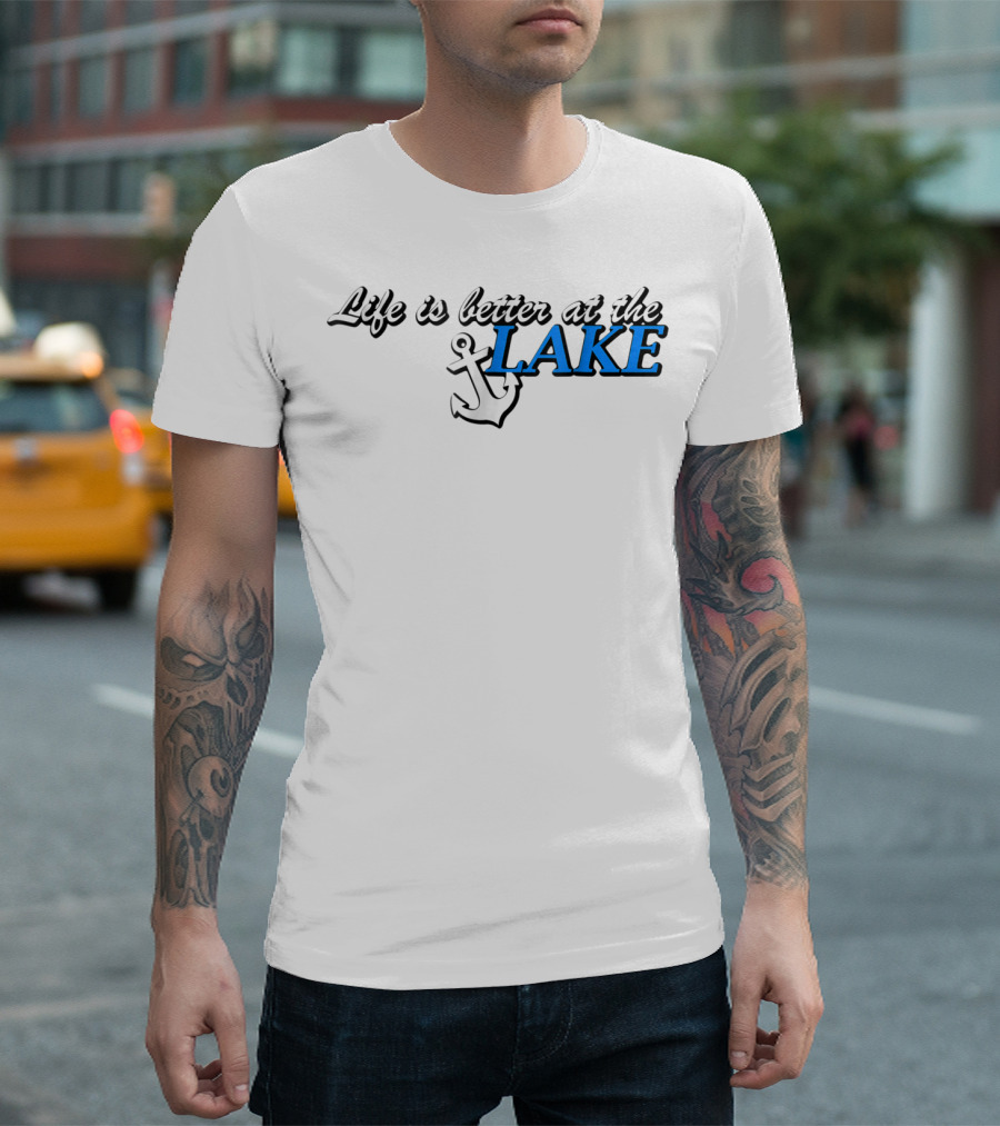 Life is Better at the Lake Anchor T-Shirt