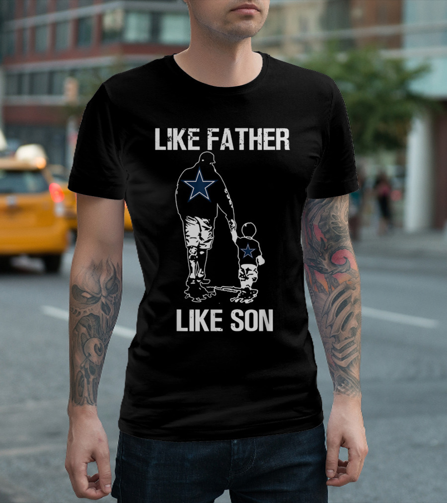 Like Father Like Son Dallas Star Best Dad App T-Shirt